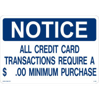 NOTICE ALL CREDIT CARD TRANSACTIONS REQUIRE A MINIMUM PURCHASE Styrene Sign, 14 x 10 inch, 1 each