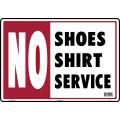 NO SHOE NO SHIRT NO SERVICE Styrene Sign, 14 x 10 inch, 1 each