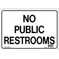NO PUBLIC RESTROOM Styrene Sign, 10 x 7 inch, 1 each