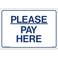 PLEASE PAY HERE Styrene Sign, 10 x 7 inch, 1 each