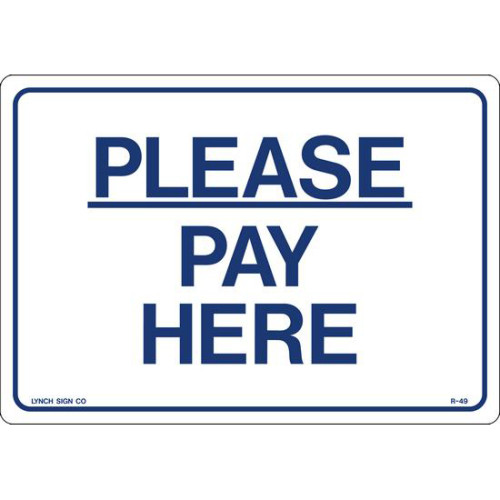 PLEASE PAY HERE Styrene Sign, 10 x 7 inch, 1 each